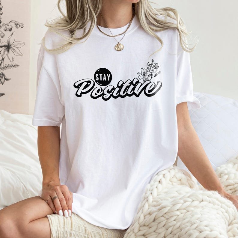 Stay Positive T-Shirt
